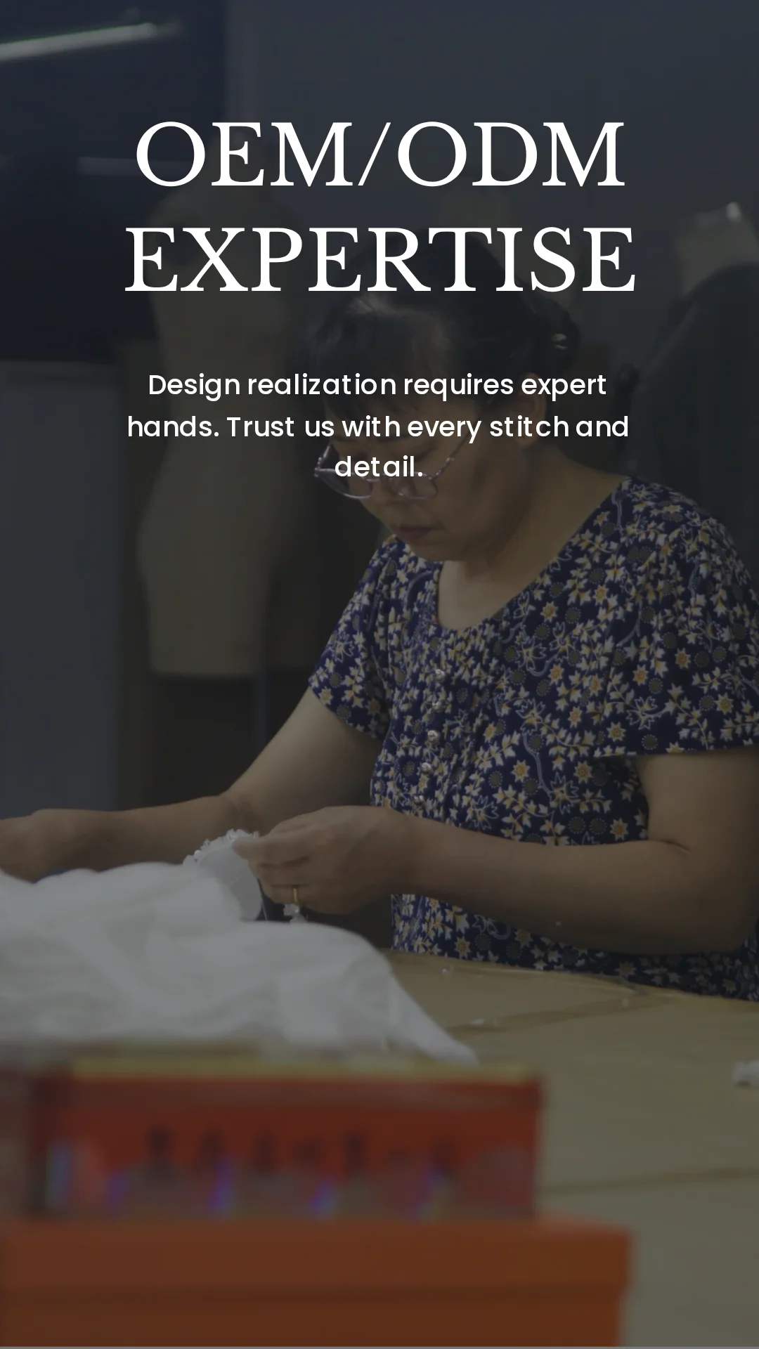 OEM and ODM expertise poster showing hand finishing in the factory